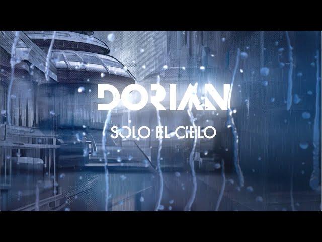 Dorian - Solo el cielo (Lyric video)