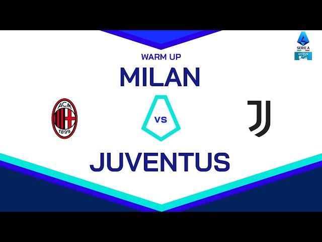  LIVE | Warm up | MILAN-JUVENTUS | Serie A Enilive 2024/25