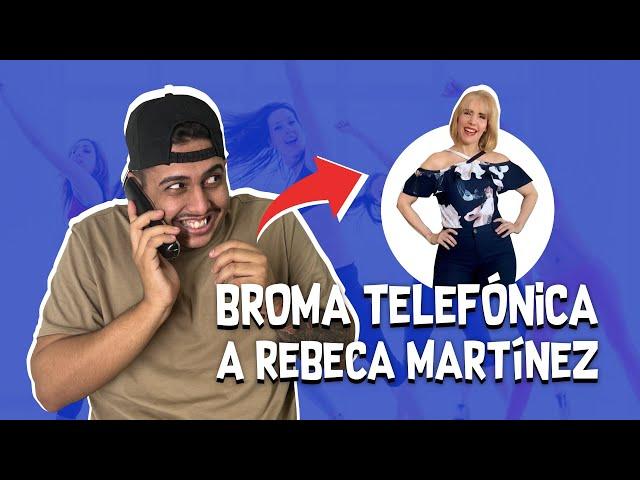 BROMA TELEFÓNICA A REBECA MARTINEZ (ME BLOQUEA) 