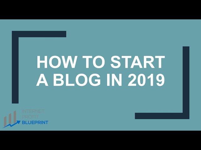 How To Start A Blog In 2019 - Easy Guide