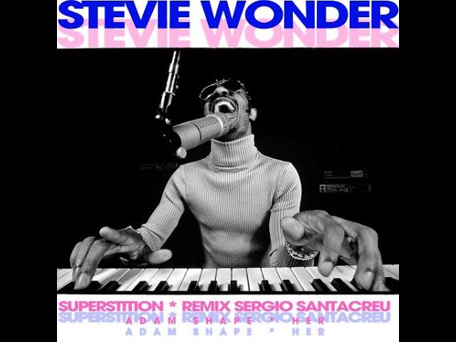 Stevie Wonder  * Superstition * Sergio Santacreu Remix