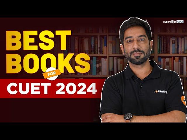 Best Books for CUET 2024 Preparation | Recommended Books for CUET 2024 | CUET Preparation Books