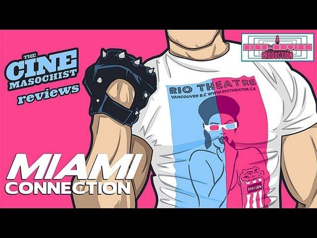 The Cine-Masochist: MIAMI CONNECTION