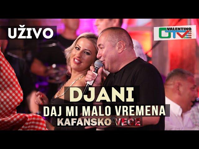 DJANI - DAJ MI MALO VREMENA | 2021 | UZIVO | OTV VALENTINO