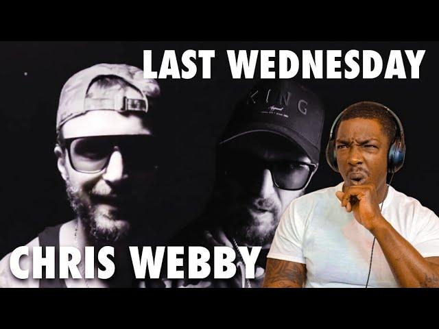 Message to his fans?! Chris Webby- "Last Wednesday" *REACTION*