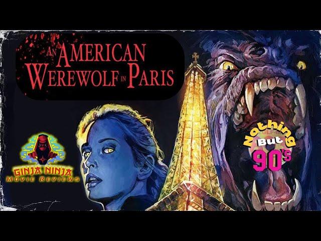 An American Werewolf In Paris! Nothin' but 90s reviews! #anamericanwerewolfinparis #werewolf