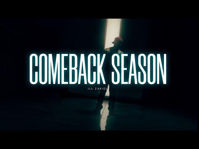 ILL ZakieL - Comeback Season (Official Music Video)