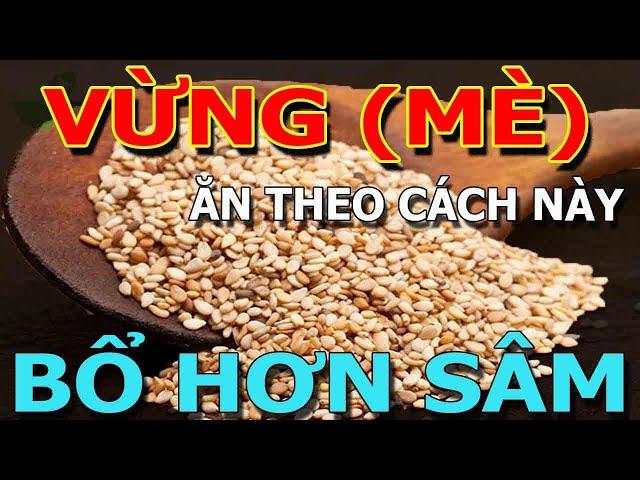 Cảnh báo: Người Đến Tuổi 50 CỨ ĂN VỪNG (MÈ) theo CÁCH NÀY chữa cả tỷ bệnh BỔ HƠN SÂM 100 triệu