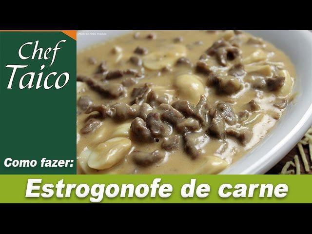 Estrogonofe de carne - Chef Taico