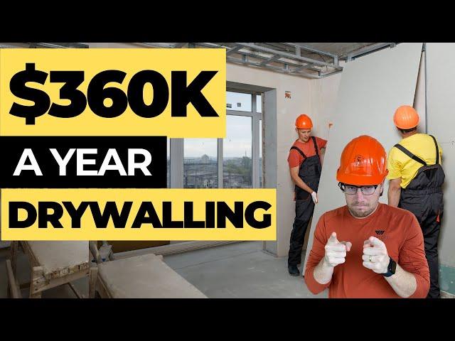 How to Start a Drywall Business ($360K a Year)