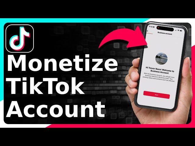 How To Monetize TikTok Account