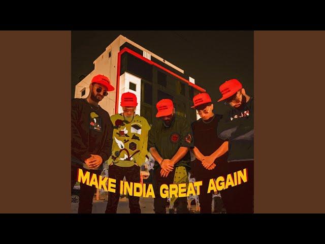 Make India Great Again, Vol. 2 (feat. Lyrical Bullet, Swarkaar, Bro With A Joe, Augus & Mohith...