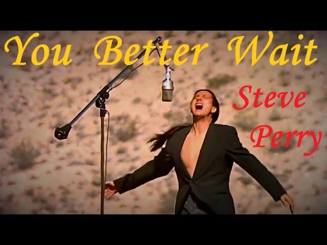 Steve Perry - You Better Wait (Official Music Video - 1994)