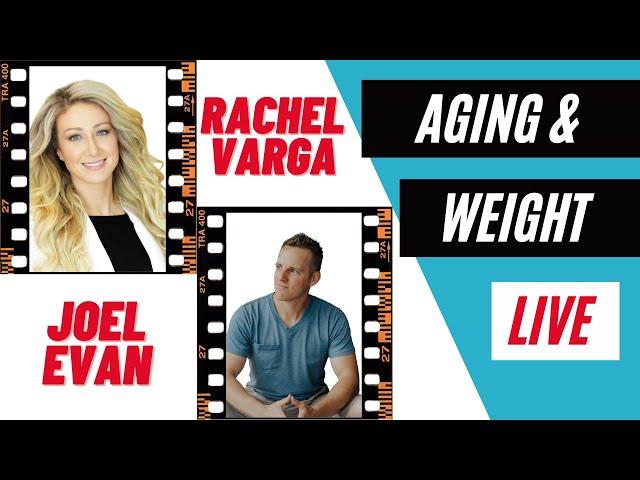 Aging, Weight Management and Mindset with Joel Evan