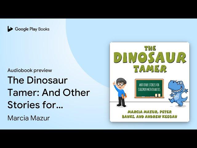 The Dinosaur Tamer: And Other Stories for… by Peter Banks · Audiobook preview