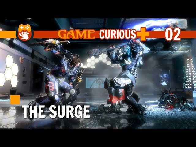 Game Curious Plus [Tag Team]: The Surge - Ep2