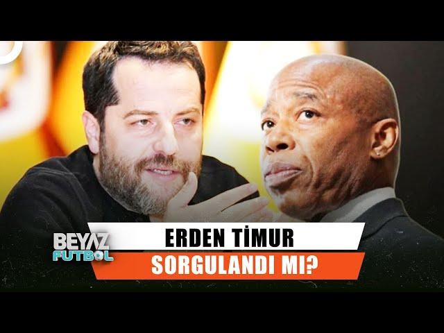 Erden Timur Neler Yaşadı? | Beyaz Futbol