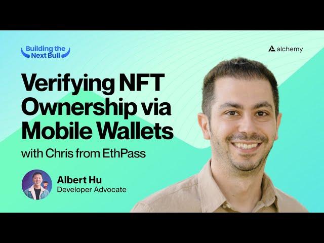 Verifying NFT Ownership via Mobile Wallets with Chris from EthPass | Building The Next Bull #3