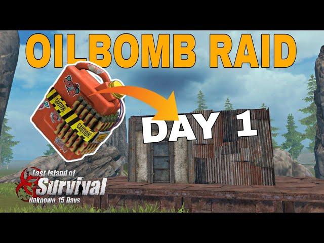 I raided their 2 bases using oilbomb Last Island of Survival | Land of dawn