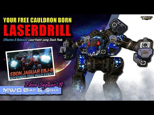 [BRxV] MWO Build & Skills : Your Free Ebon Jaguar LaserDrill