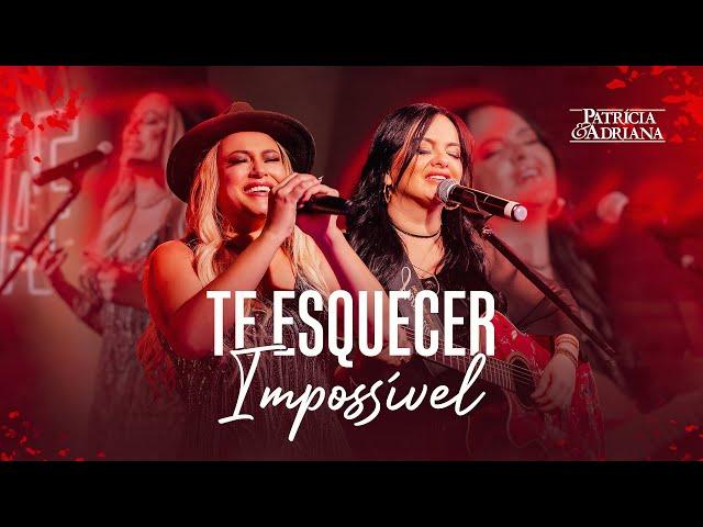 Patrícia e Adriana - Te Esquecer É Impossível (Not that Difeferent) (Moagem Em Casa)