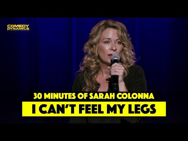 Over 30 Minutes of Sarah Colonna: I Can't Feel My Legs