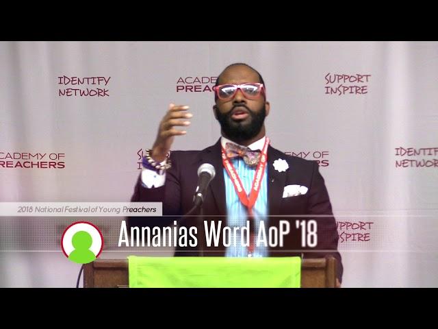 2018 National Festival of Young Preachers  Annanias Word AoP '18