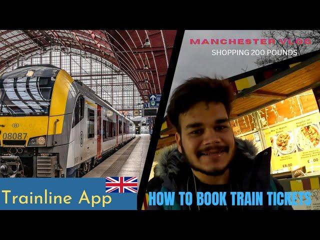 Cheap Ticket Booking Through Trainline App || Manchester Vlog