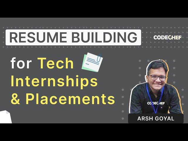 Resume Building 2021 | Tech Internships and Placements | Weekend Special | Arsh Goyal | CodeChef