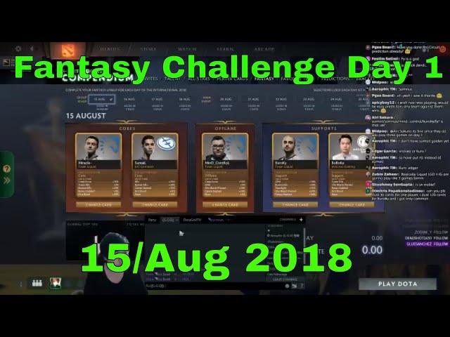 Dota 2 : TI8 Fantasy Challenge Group Stage Day 1