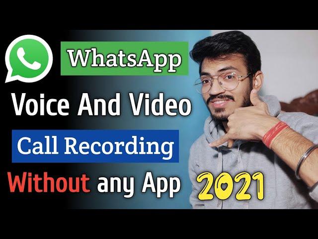 Record WhatsApp calls with Audio | Record WhatsApp Call Without Any app WhatsApp Call Recorder 2021