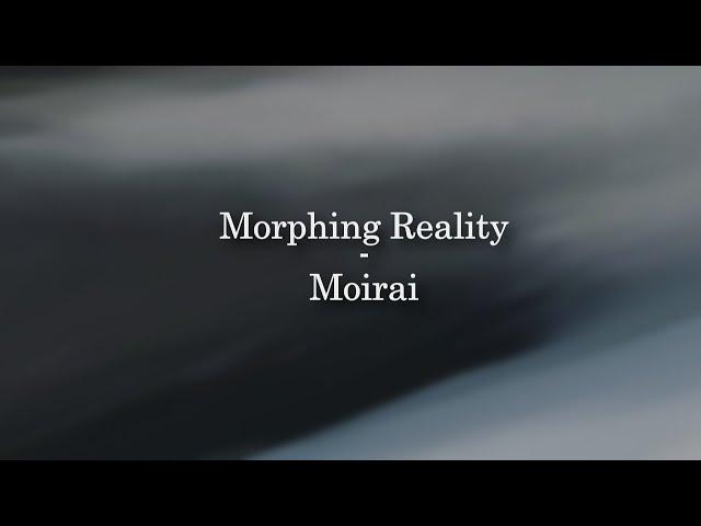 Morphing Reality - Moirai (Abstract Music Video)