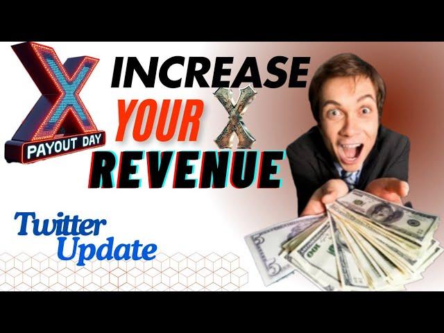 Twitter Update: Increase Your X Payout | Twitter Monetization Update About Revenue #twitter