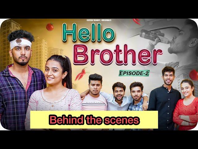 BTS of Hello Brother Episode 2 - Kirti Mehra Elvish Yadav