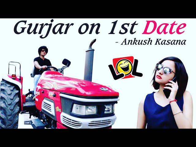 Gurjar On 1st Date - Ankush kasana