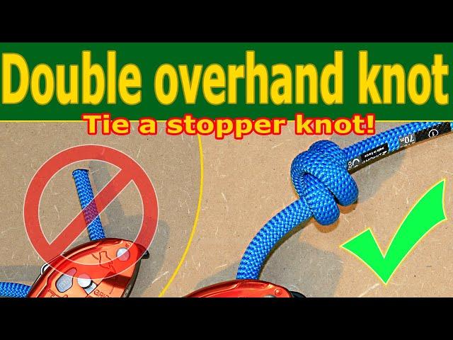 Double Overhand STOPPER knot, how to tie it?