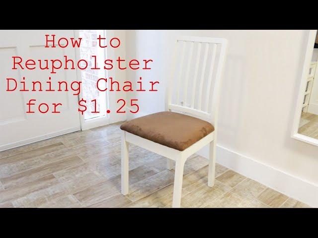 How to reupholster Ikea Dining Chairs for $1.25 - DIY Tutorial