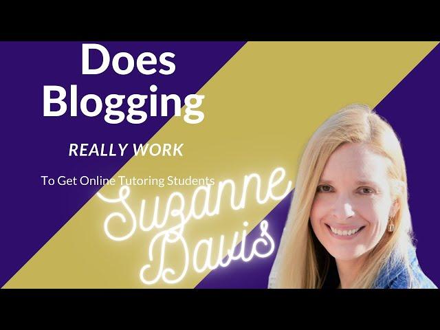 Does Blogging Really Work to Get Online Tutor Students