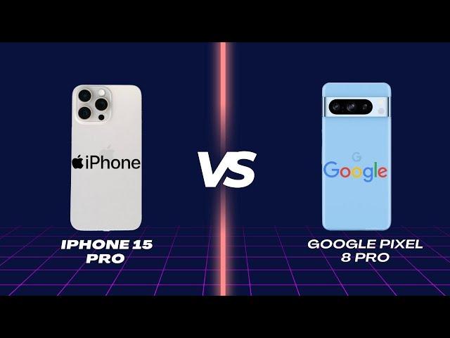 IPHONE 15 PRO MAX VS GOOGLE PIXALE 8 PRO - Which is Better?   | Full Comparison  Which one is Best?