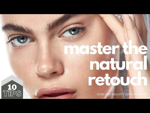 10 tips to MASTER the NATURAL RETOUCH // High end beauty photography with Vera Change