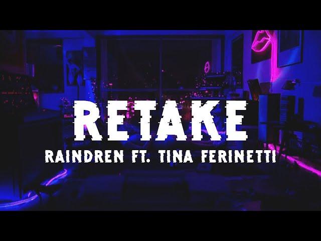 Raindren feat. Tina Ferinetti - Retake