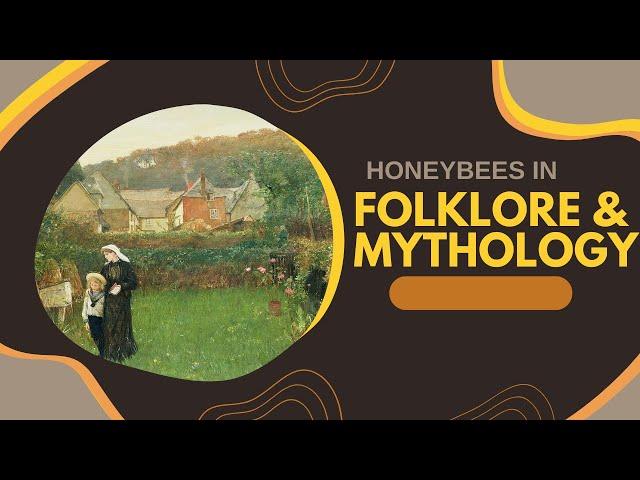 Episode 19 Honeybees in Folklore and Mythology