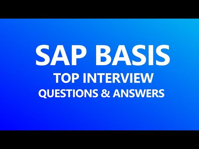 SAP Basis Interview Questions and answers 2024 | Top SAP Interview Questions #sapbasis