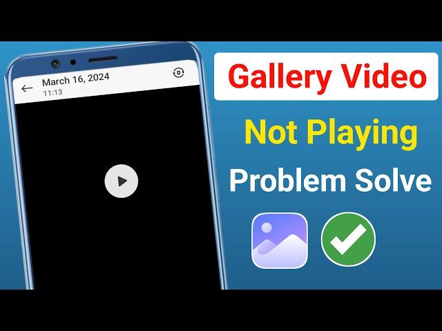 Gallery Video Not Playing Problem Solve | How to Solve Gallery Video Not Playing On Android Problem