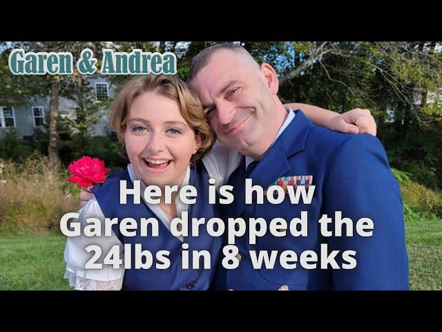 How Garen REALLY lost 24 pounds (With instructions!) and What Andrea is doing going forward.