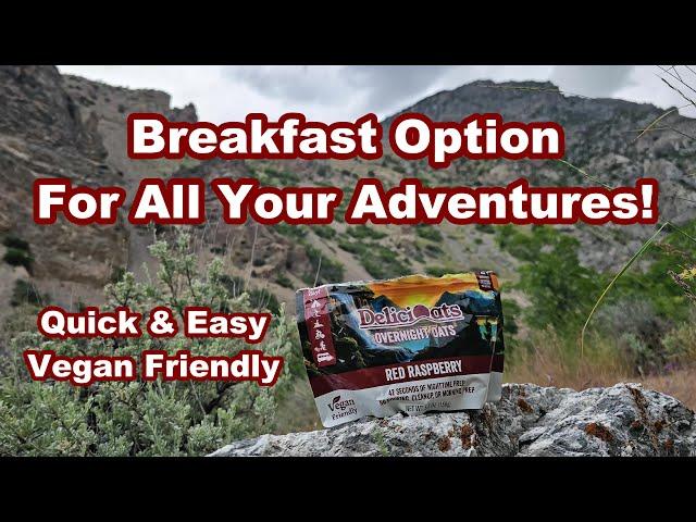 DeliciOats | Quick Breakfast Option for All Your Adventures! Quick & Easy, Vegan Friendly!