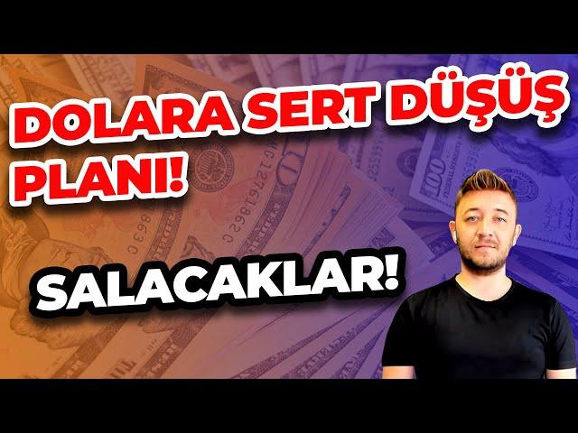 DOLARA SERT DÜŞÜŞ PLANI! ÖNCE SALACAKLAR