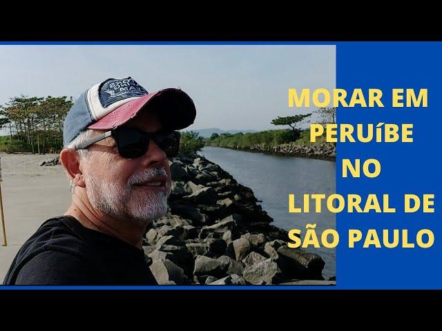 MORAR EM PERUÍBE - LITORAL DE SÃO PAULO.