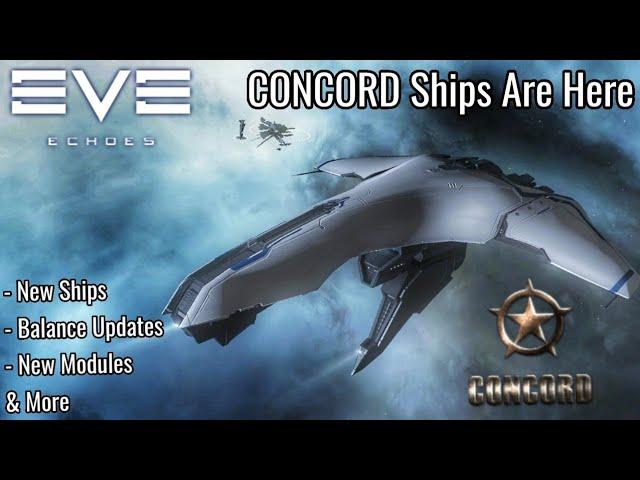 EVE Echoes - CONCORD Ships (Marshal/Enforcer & Pacifer) New Modules Balance Changes & More