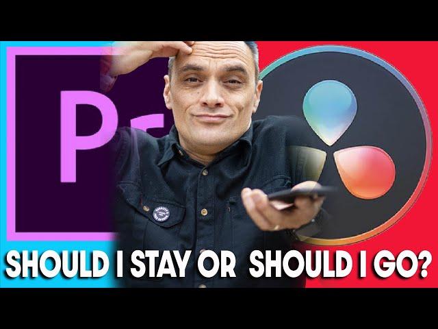 Should I stay or should I go? Da Vinci Resolve or Premiere Pro?